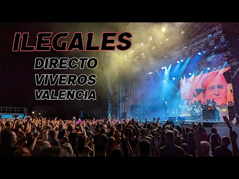 ILEGALES -Gira 40 aniversario (Directo) viveros Valencia 2023