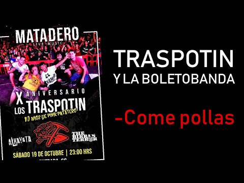 TRASPOTIN Y LA BOLETOBANDA -Come pollas 🔥SALA MATADERO AYORA 2019🔥 #10ANIVERSARIO #comepollas