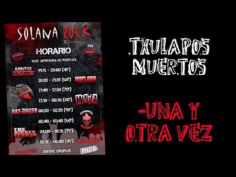 TXULAPOS MUERTOS -Una y otra vez 🔥#SOLANA ROCK 2019🔥 #eldirectomasanimal #txulaposmuertos