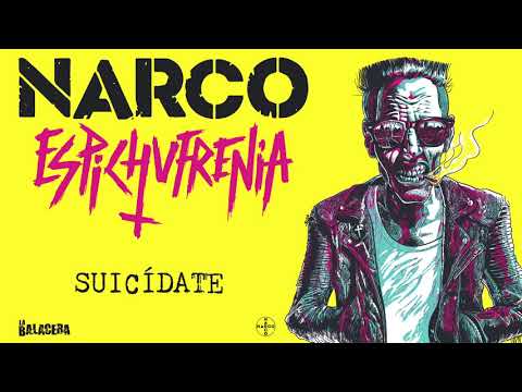 NARCO - Suicídate