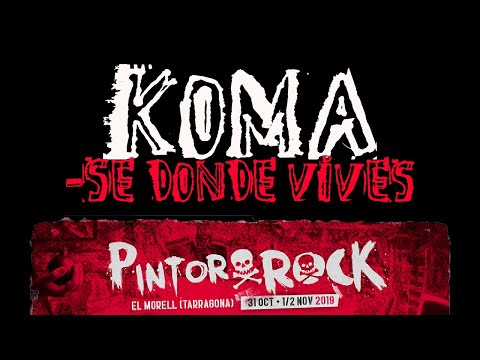 KOMA -Se donde vives 🔥PINTOR ROCK 2019🔥 #eldirectomasanimal #koma #sedondevives