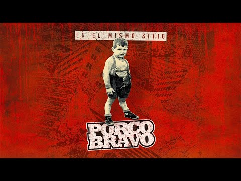 PORCO BRAVO - EN EL MISMO SITIO (Audio oficial).