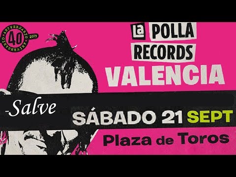 LA POLLA RECORDS -Salve 🔥PLAZA DE TOROS #VALENCIA 2019🔥 #concierto2de8 #giranidescansonipaz #lapolla