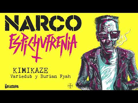 NARCO - Kimikaze (con Variedub y Burian Fyah)