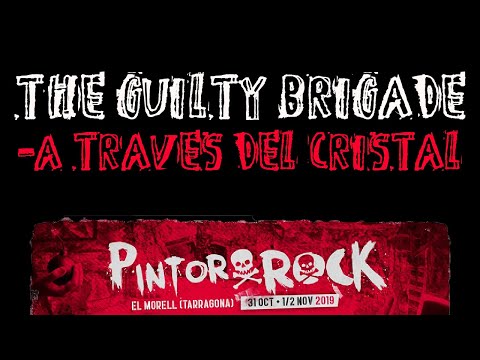 THE GUILTY BRIGADE -A traves del cristal 🔥PINTOR ROCK 2019🔥 #atravesdelcristal #theguiltybrigade