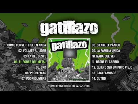 GATILLAZO &quot;Cómo Convertirse En Nada&quot; (Álbum completo)