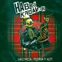 HABRA KADAVER -Valencia mierda y ole!