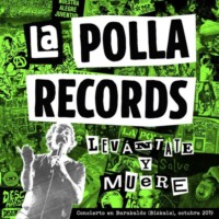 La Polla Records – Levántate Y Muere La Polla Records – Levántate Y Muere
