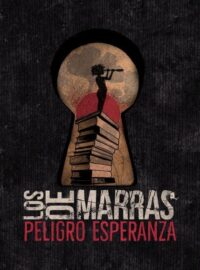 LOS DE MARRAS Nuevo disco «peligro esperanza»