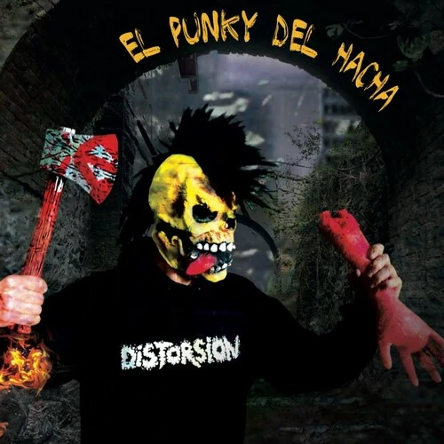 Distorsión – El Punky Del Hacha