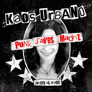 Kaos Urbano - Punk Saves Madriz